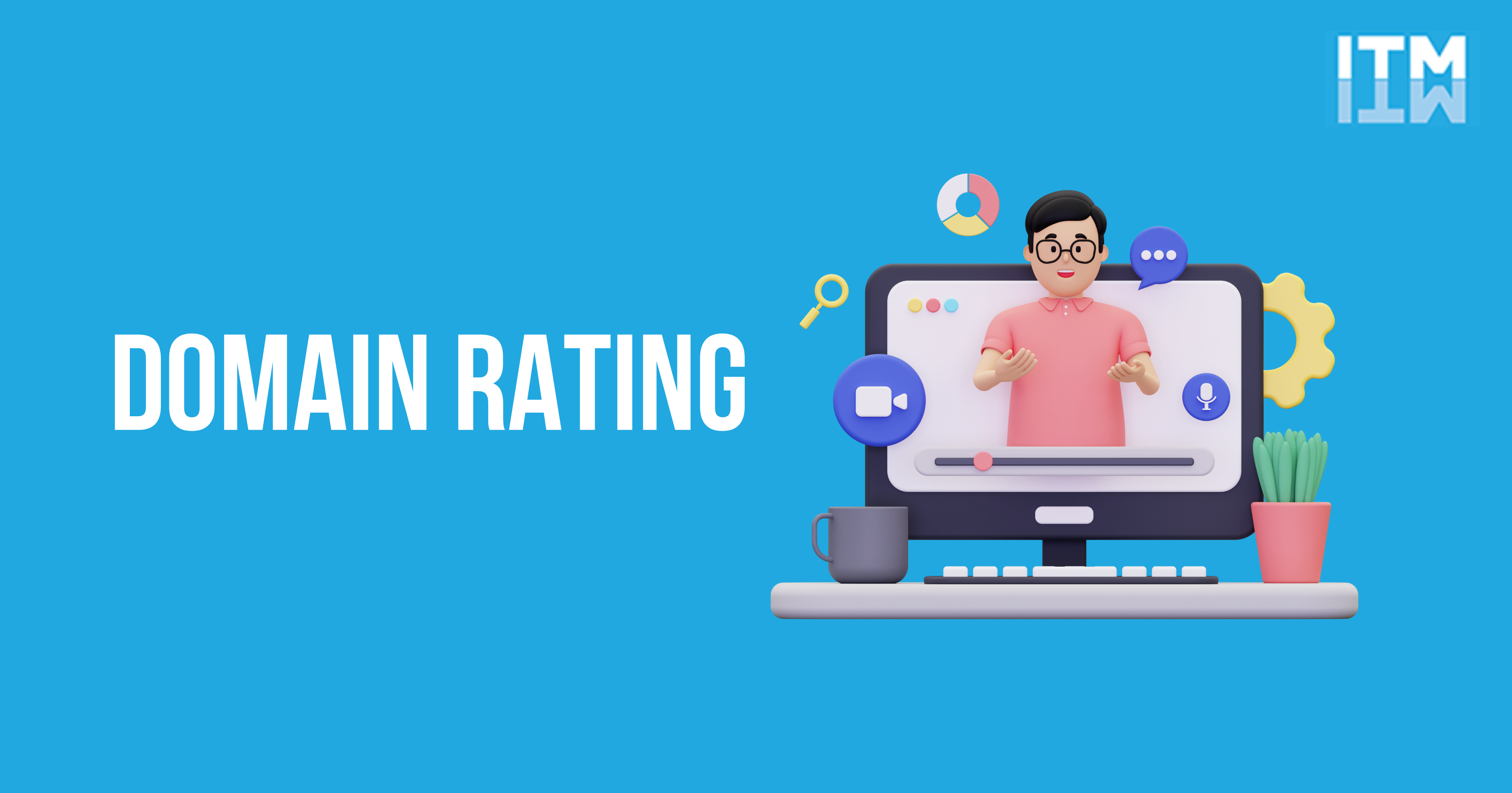 The Key to Website Success: Exploring Domain Rating and Domain Authority