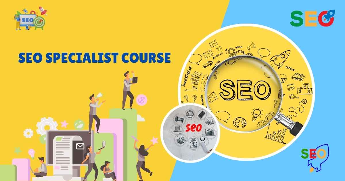SEO Specialist Course: Your Path to Mastering Search Engine Optimization