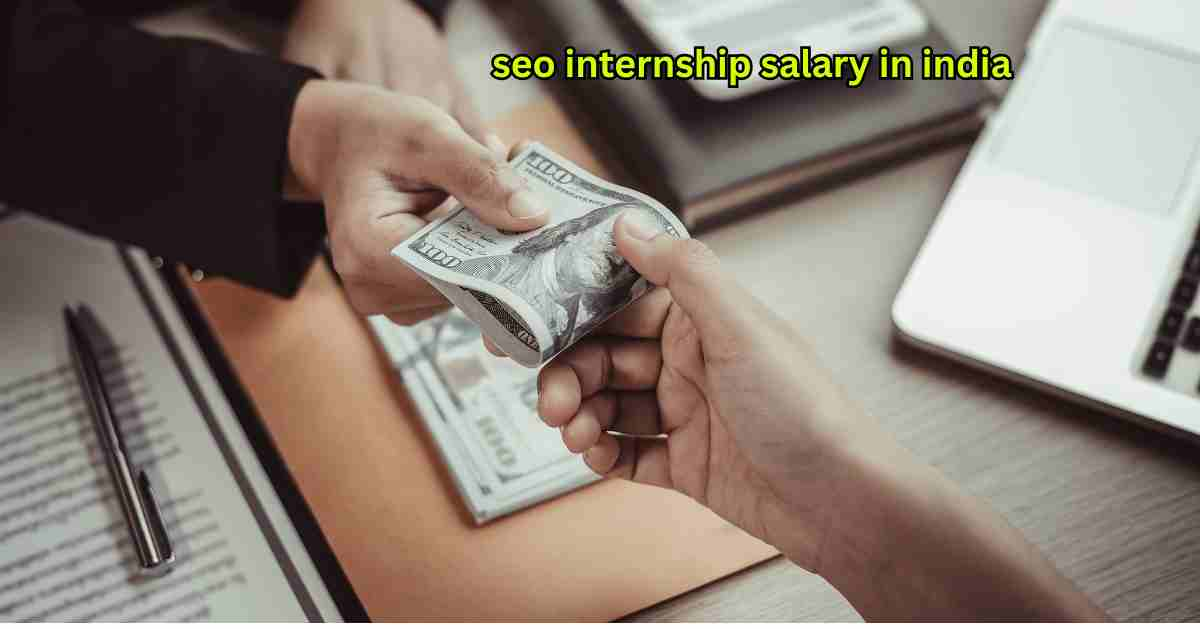 SEO Internship Salary in India: A Comprehensive Guide (2024)