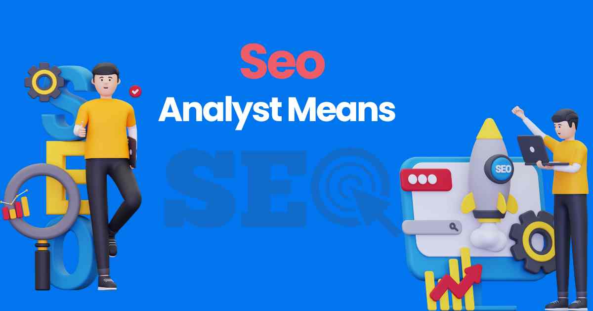 seo analyst means